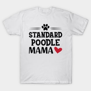 Standard Poodle Mama T-Shirt